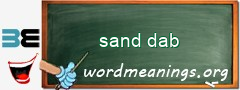 WordMeaning blackboard for sand dab